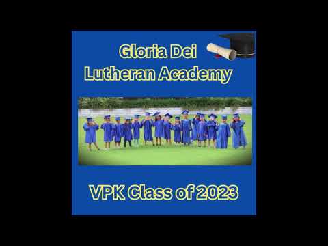 Gloria Dei Lutheran Academy VPK Graduation Class of 2023 Livestream 5/25/23 7pm