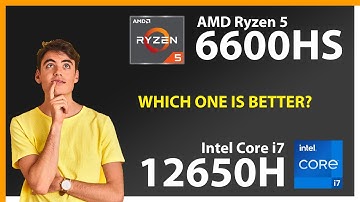 AMD Ryzen 5 6600HS vs INTEL Core i7 12650H Technical Comparison