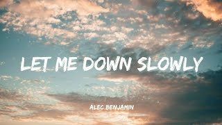 Alec Benjamin - Let Me Down Slowly | Lyrics