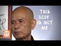This Body Is Not Me | Thich Nhat Hanh (short teaching video)