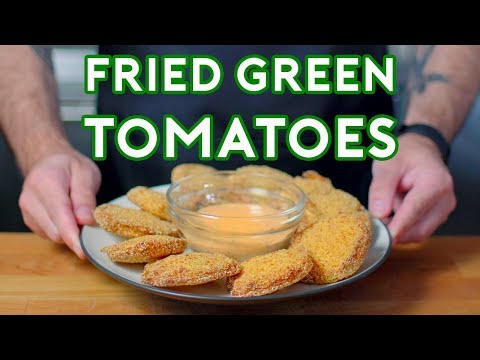 Binging with Babish: Fried Green Tomatoes from...Fried Green Tomatoes