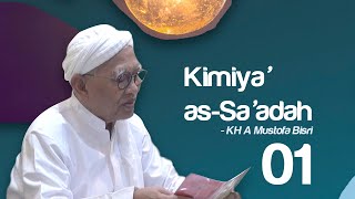 #1 Kimya As-Sa'adah | Muqoddimah | KH A. Mustofa Bisri