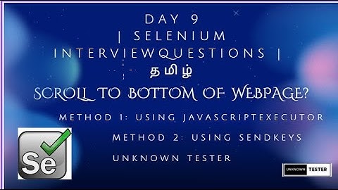Day 9 | How to scroll Down in Selenium Webdriver  | Selenium interview questions | தமிழ்