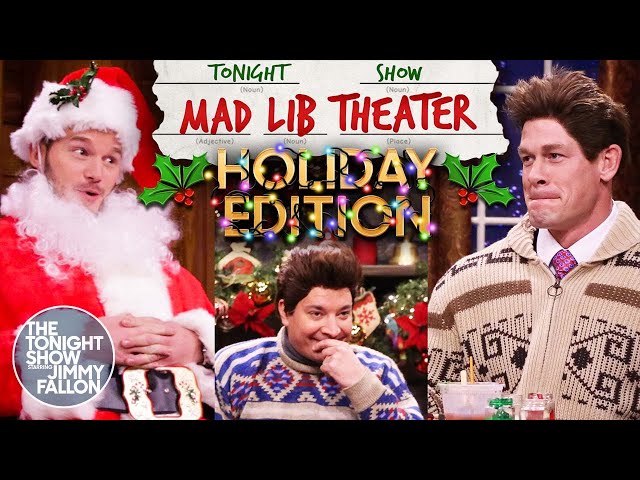 Holiday Mad Lib Theater with Chris Pratt and John Cena