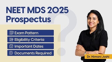 NEET MDS 2025 - Exam Pattern, Eligibility Criteria, Documents Required, Important Dates | DBMCI MDS