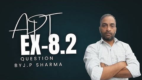 Complete  ex 8.2 with tricks from  NCERT Book