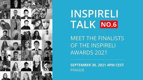 INSPIRELI TALK no.6 - Meet the finalists of the Inspireli Awards 2021