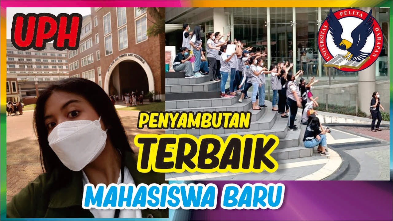 PENYAMBUTAN MAHASISWA BARU UPH MASUK ASRAMA