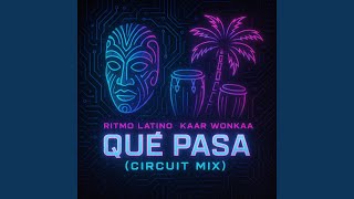 Que Pasa (Circuit Mix)