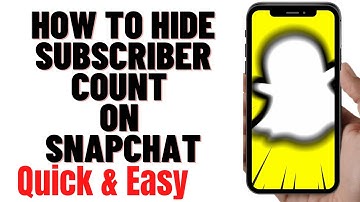 HOW TO HIDE SUBSCRIBER COUNT ON SNAPCHAT