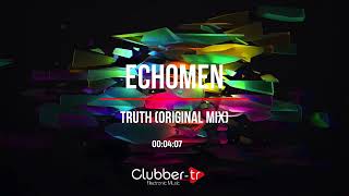 Echomen - Truth (Original Mix)