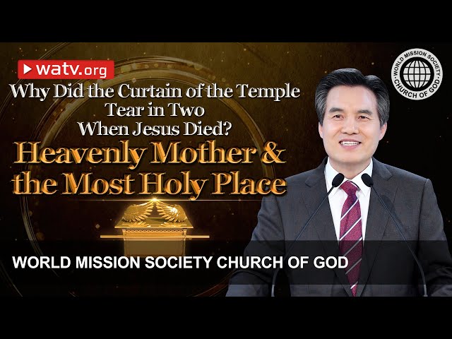 Heavenly Mother & the Most Holy Place   | WMSCOG, Church of God, Ahnsahnghong, God the Mother class=
