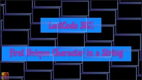 First unique character in a string | Leetcode #387 | Lost Code