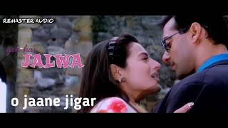 O Jaane jigar - Yeh Hai Jalwa (2002) Full Video Song