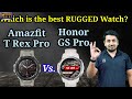 Amazfit T Rex Pro vs Honor GS Pro. Which is the more value for money?