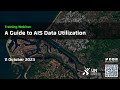 A guide to ais data utilization  un datathon 2023 training  webinar