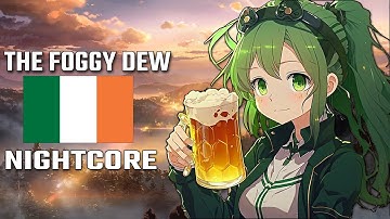 Thumbnail of Nightcore - The Foggy Dew - Irish Revolutionary Song
