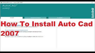 HOW TO INSTALL AUTO CAD 2007 EASILY All Windows