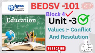 BEDSV -101 \\ Block -4 :-Unit -3 Values :Conflict And Resolution #ignou #bedsv101 #valueeducation