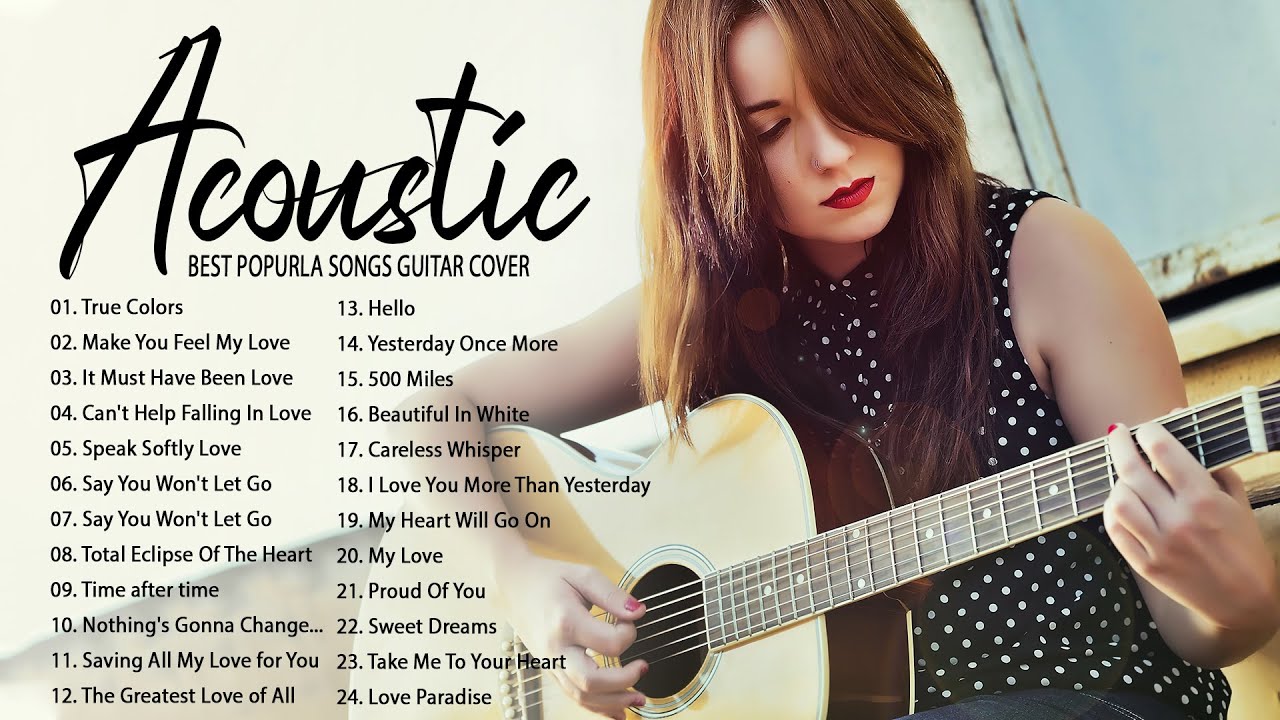 Guitar Acoustic Songs 2022 - Best Acoustic Cover Of Popular Love Songs Of All Time