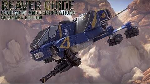 Planetside 2 - Beginners guide to Reaver Equipment and Certifications!
