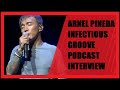 Arnel Pineda Interview - Infectious Groove Podcast