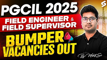 PGCIL New Vacancy 2025 Out | PGCIL Field Engineer & Field Supervisor 2025 Vacancy Out | Mohit Sir