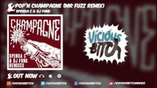 Spenda C & DJ Funk - Pop'n Champagne (Mr Fuzz Remix)