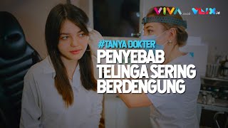 Telinga Sering Berdengung Mungkin Ini Sebabnya