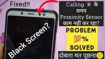 Proximity Sensor Not Working? Black Screen Problem? Proximity Sensor Problem During Call? Solved