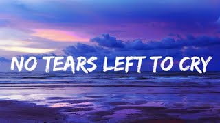 ARIANA GRANDE-NO TEARS LEFT TO CRY LYRİCS VIDEO