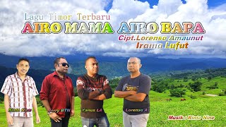 AIRO MAMA AIRO BAPA || Jerry BTN,Lorenso A,Rinto N,Yanus LA || Lagu Timor Terbaru Irama Lufut