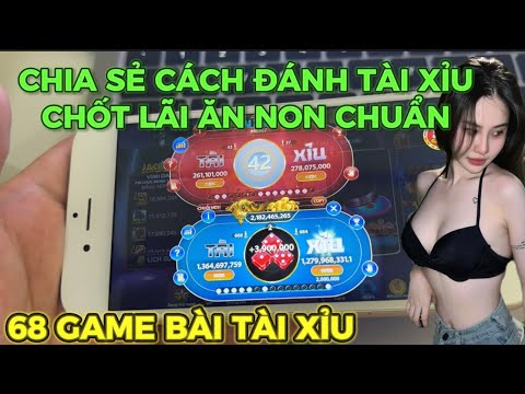 #2023 Tài Xỉu Online 68 Game Bài | Tài Xỉu Online Mới Nhất Cách Đánh Tài xỉu 68 Game Bài BÚ Non là chân ái