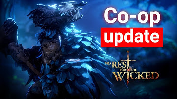 The Co-Op Patch Is Almost Here - No Rest for the Wicked