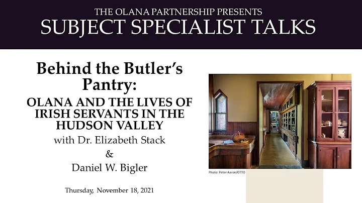 Behind the Butler's pantry: OLANA and the Lives of...