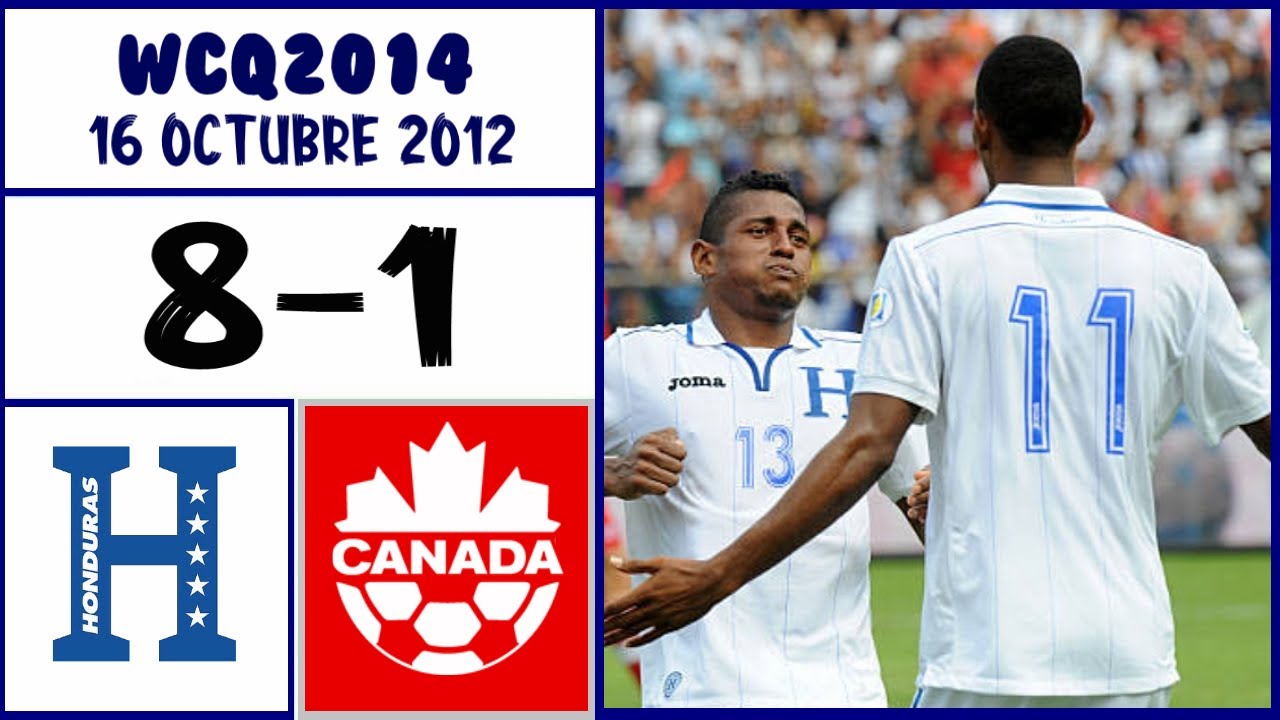 Honduras [8] vs. Canada [1] FULL GAME 10.16.2012 WCQ2014 YouTube