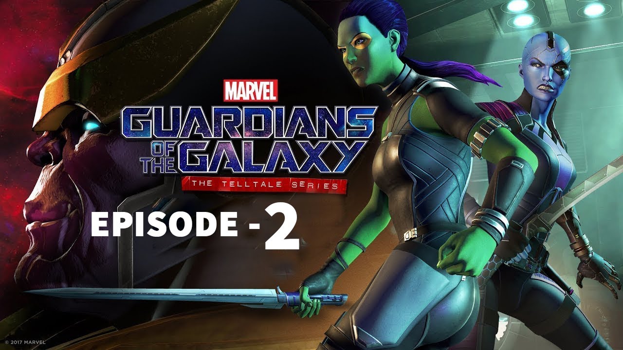 GUARDIANS OF THE GALAXY Telltale Episode 2 Gameplay Walkthrough Part 2 ...