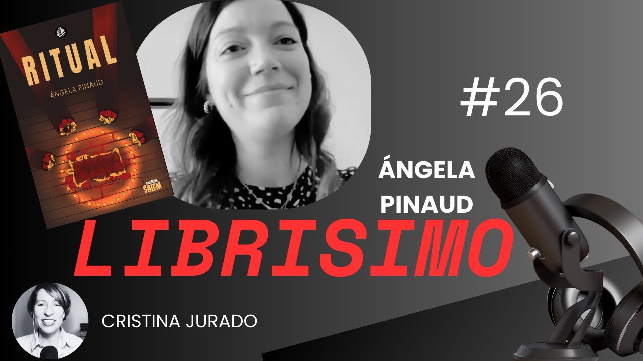 LIBRISIMO #26 con Ángela Pinaud que nos presenta si novela RITUAL (Apache Libros)
