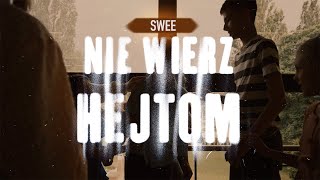 SWEE - Nie Wierz Hejtom  Resimi