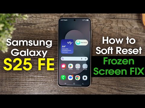 Samsung Galaxy S25 FE How to Fix a Frozen Screen | Soft Reset
