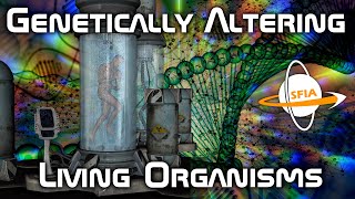 Genetically Altering Living Organisms