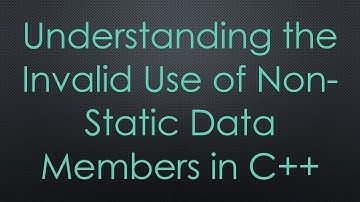 Understanding the Invalid Use of Non-Static Data Members in C++