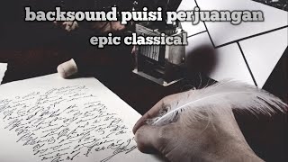 Instrumen Backsound Puisi Perjuangan Epic Classical No Copyright #4