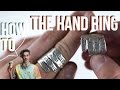 How To Make a Hand Ring
