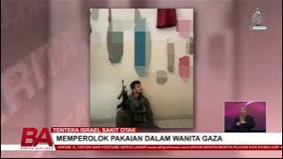TENTERA ISRAEL SAKIT OTAK, MEMPEROLOK PAKAIAN DALAM WANITA GAZA