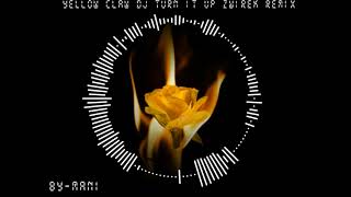 RinGTonE-Yellow Claw Dj Turn It Up ZwiReK Remix