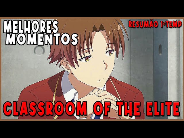 RESUMO da 1 temporada de Classroom of the elite 