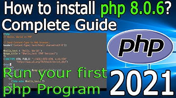 How to install PHP 8.0.6 on Windows 10 [ 2021 Update ] Run your first PHP Program | Complete guide