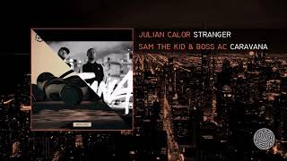 Julian Calor Vs Boss Ac Sam The Kid - Stranger Caravana Droppler Mashup