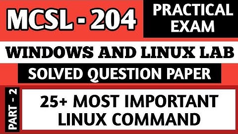 P2- Important Linux Command | MCSL 204 Practical Questions | MCSL 204 Important Viva Questions